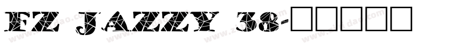 FZ JAZZY 38字体转换